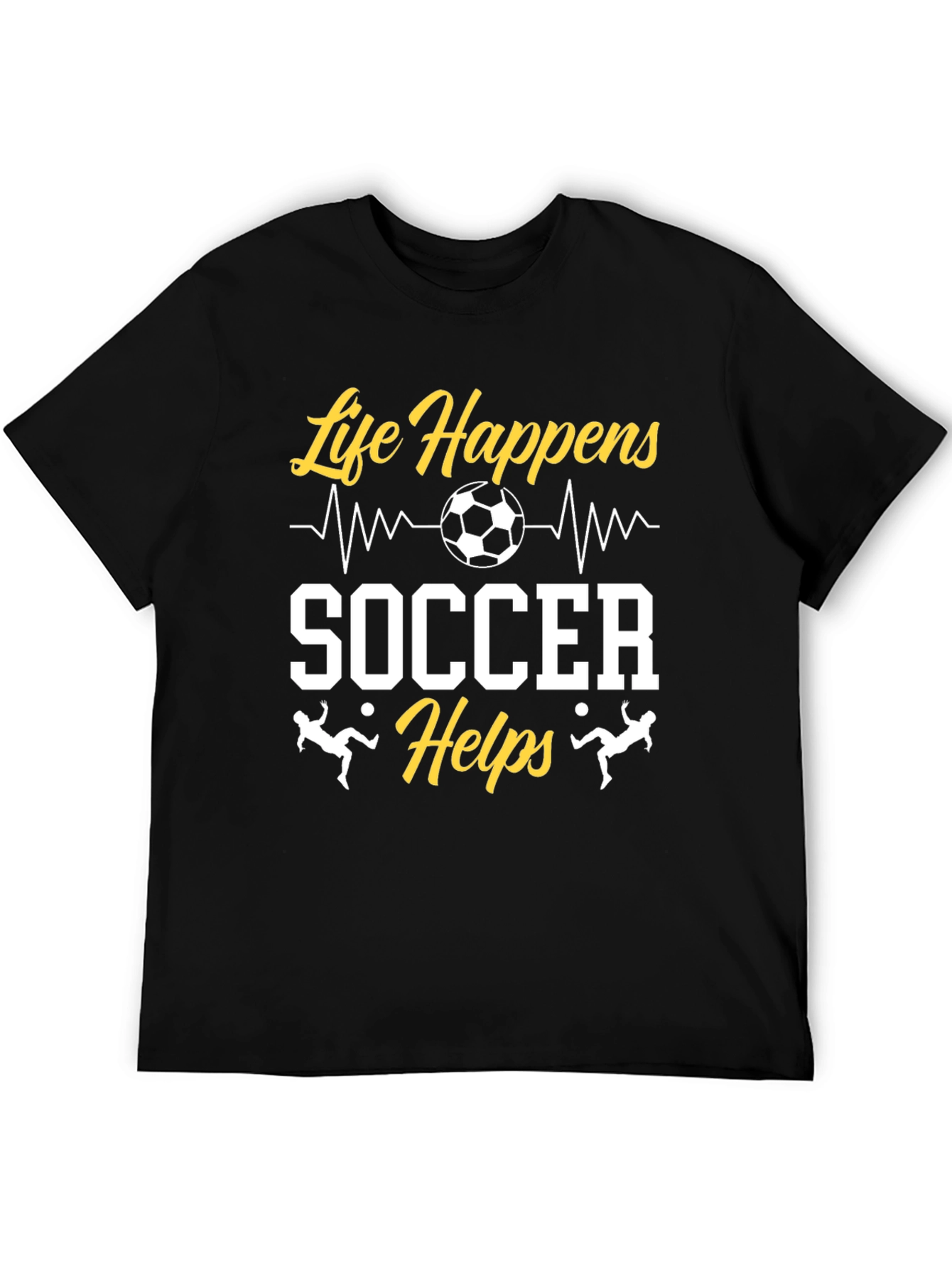 Life Happens Soccer Helps Graphic T-Shirt