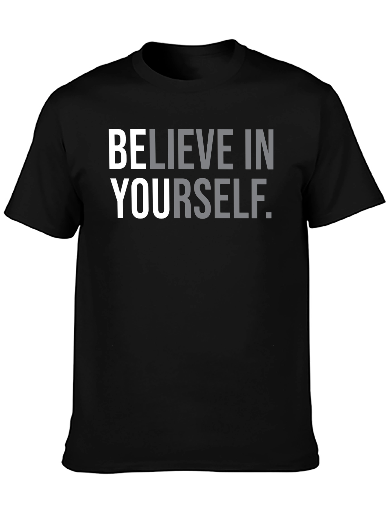 Believe in Yourself Graphic Tee - Black Cotton T-Shirt