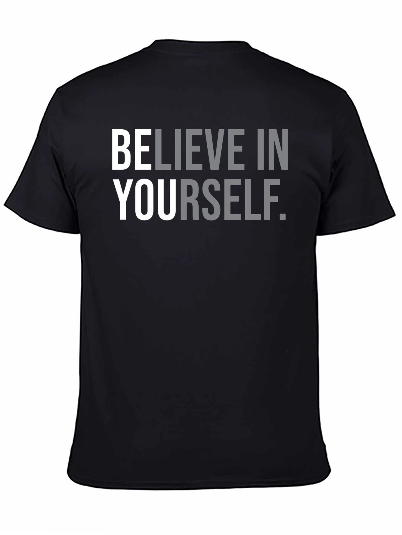 Believe in Yourself Graphic Tee - Black Cotton T-Shirt