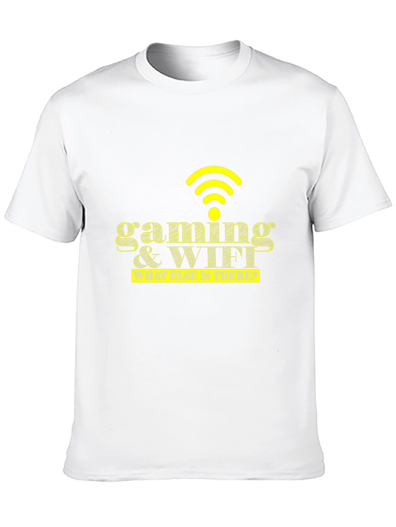 Gaming & WiFi T-Shirt - What Else Is There?