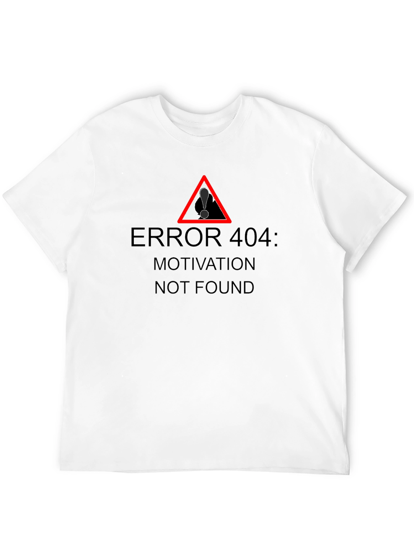 Error 404 Motivation Not Found Black T-Shirt