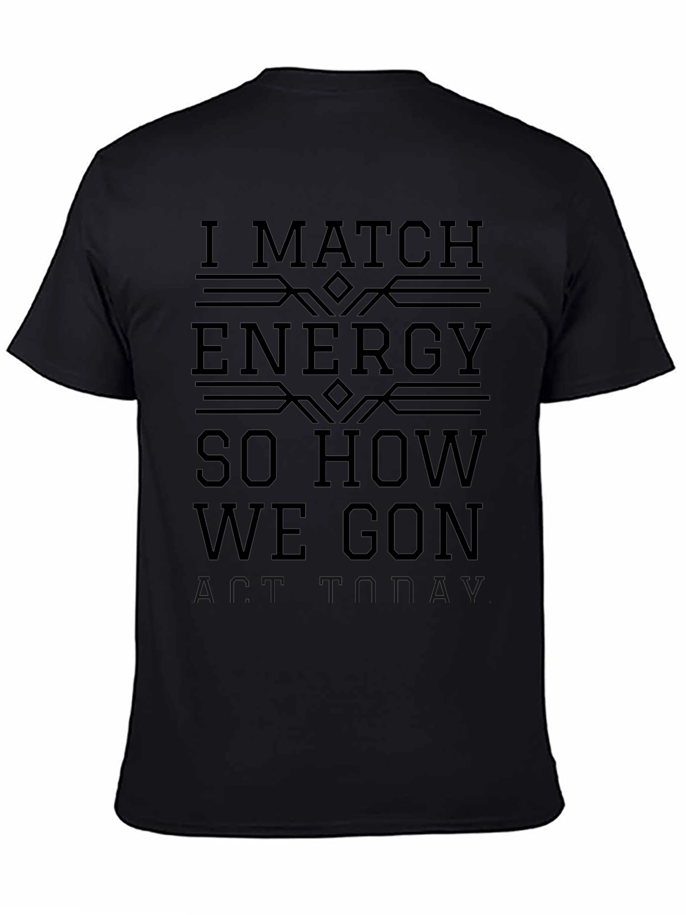 I Match Energy Black Graphic Tee