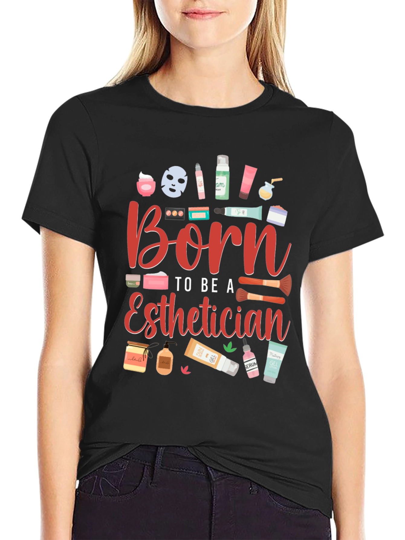 Born To Be A Esthetician Graphic T-Shirt