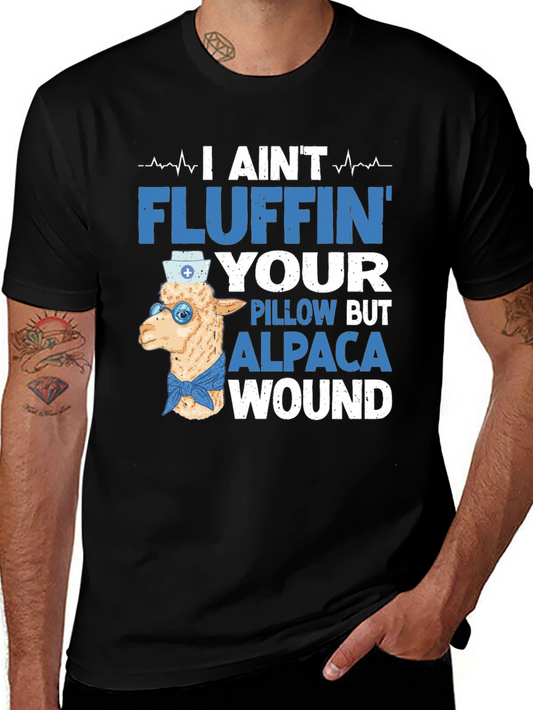 Funny Alpaca Nurse T-Shirt - I Aint Fluffin Your Pillow