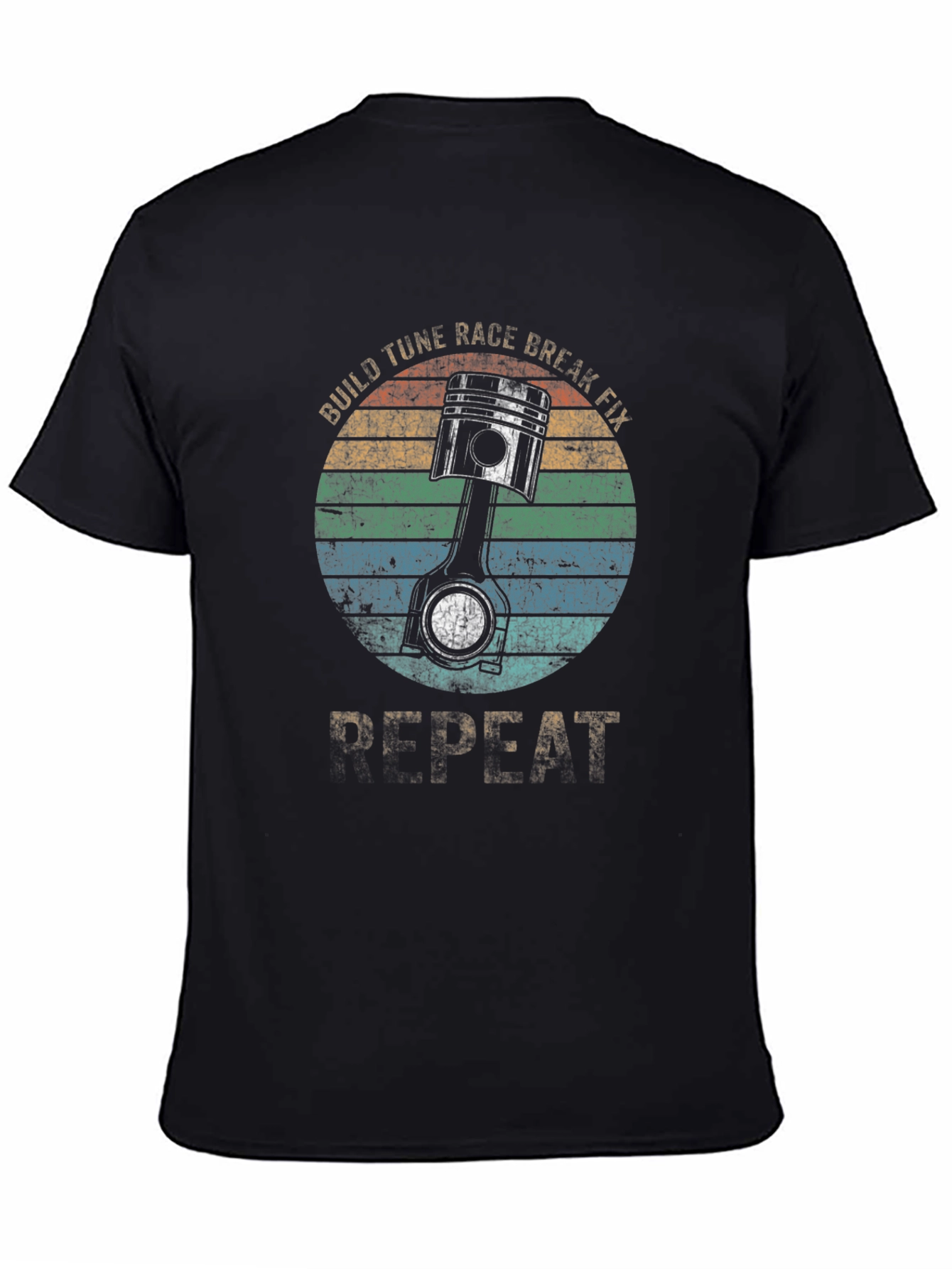 Build Tune Race Break Fix Repeat T-Shirt