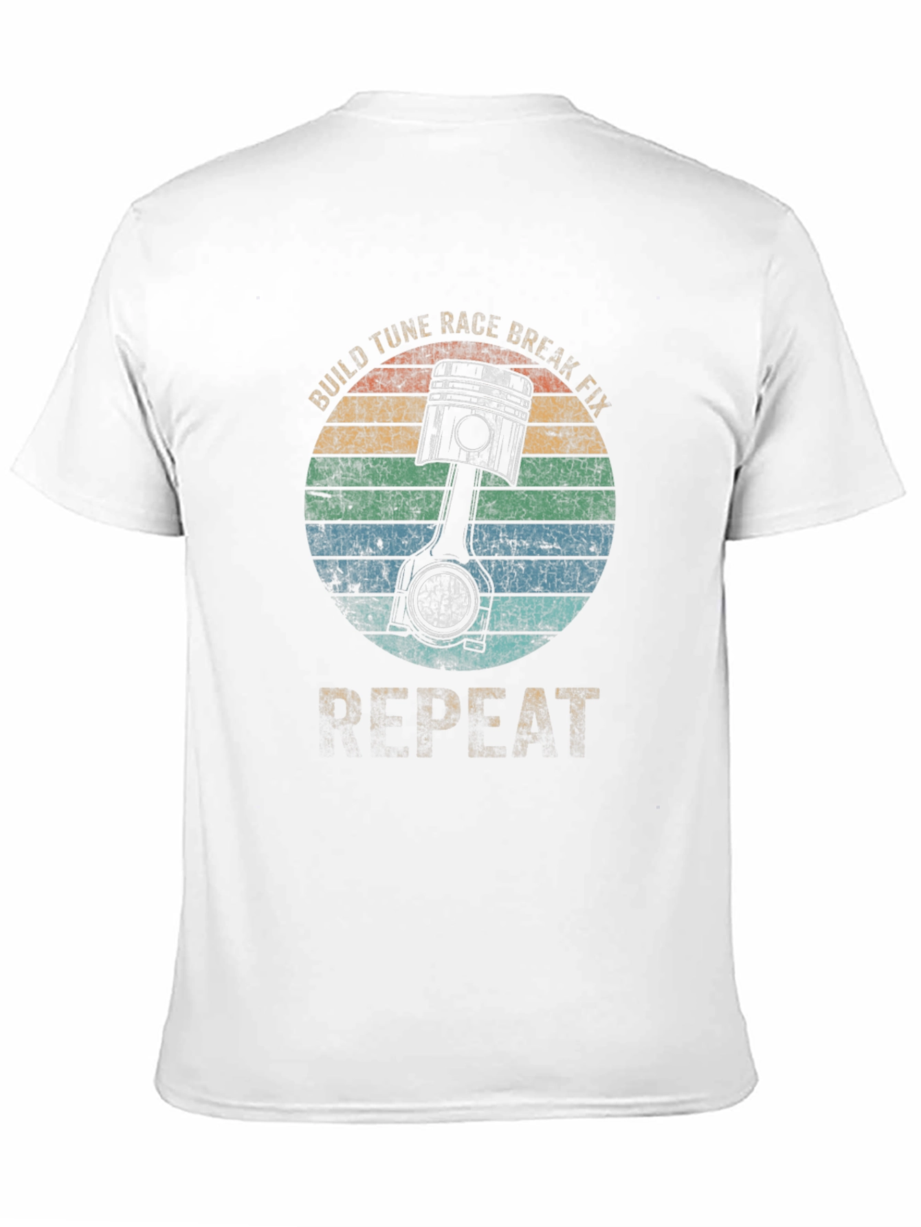 Build Tune Race Break Fix Repeat T-Shirt