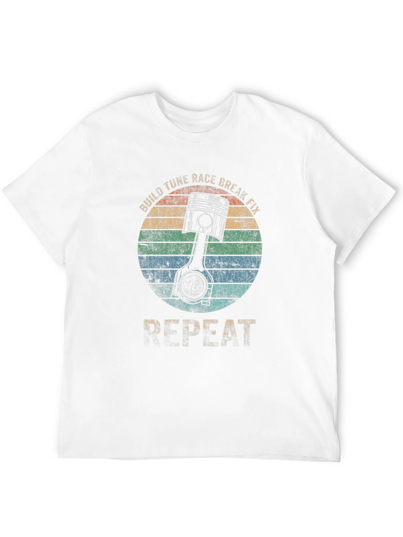 Build Tune Race Break Fix Repeat T-Shirt