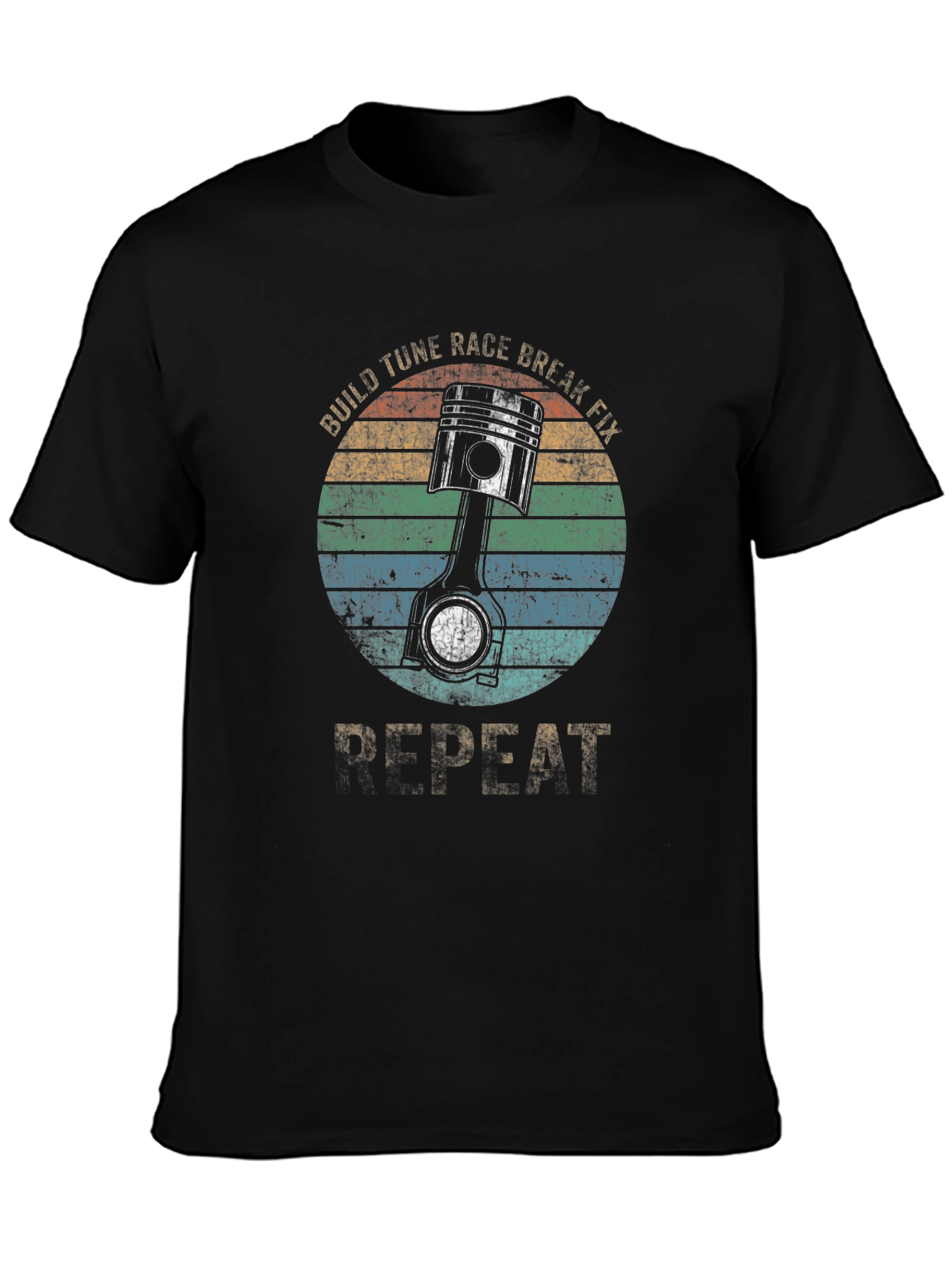 Build Tune Race Break Fix Repeat T-Shirt