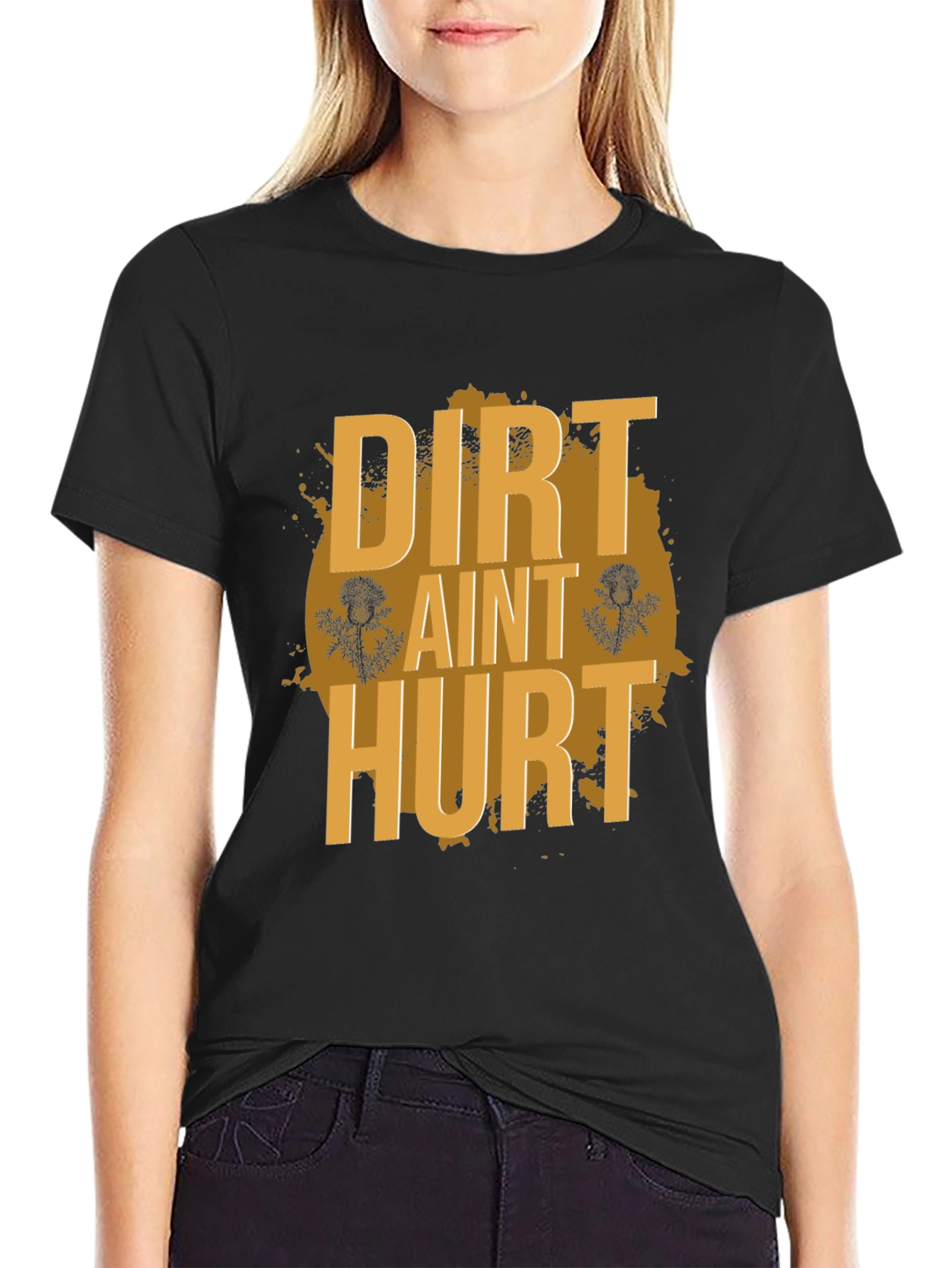 Dirt Aint Hurt Black T-Shirt