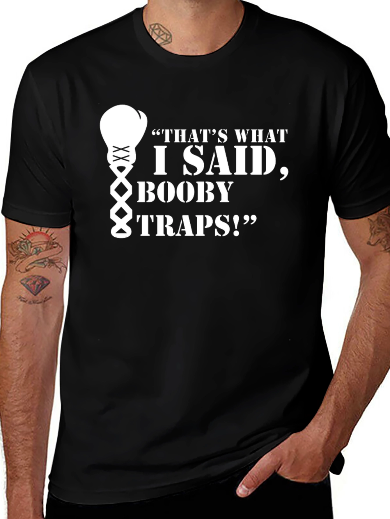 Thats What I Said Booby Traps! T-Shirt