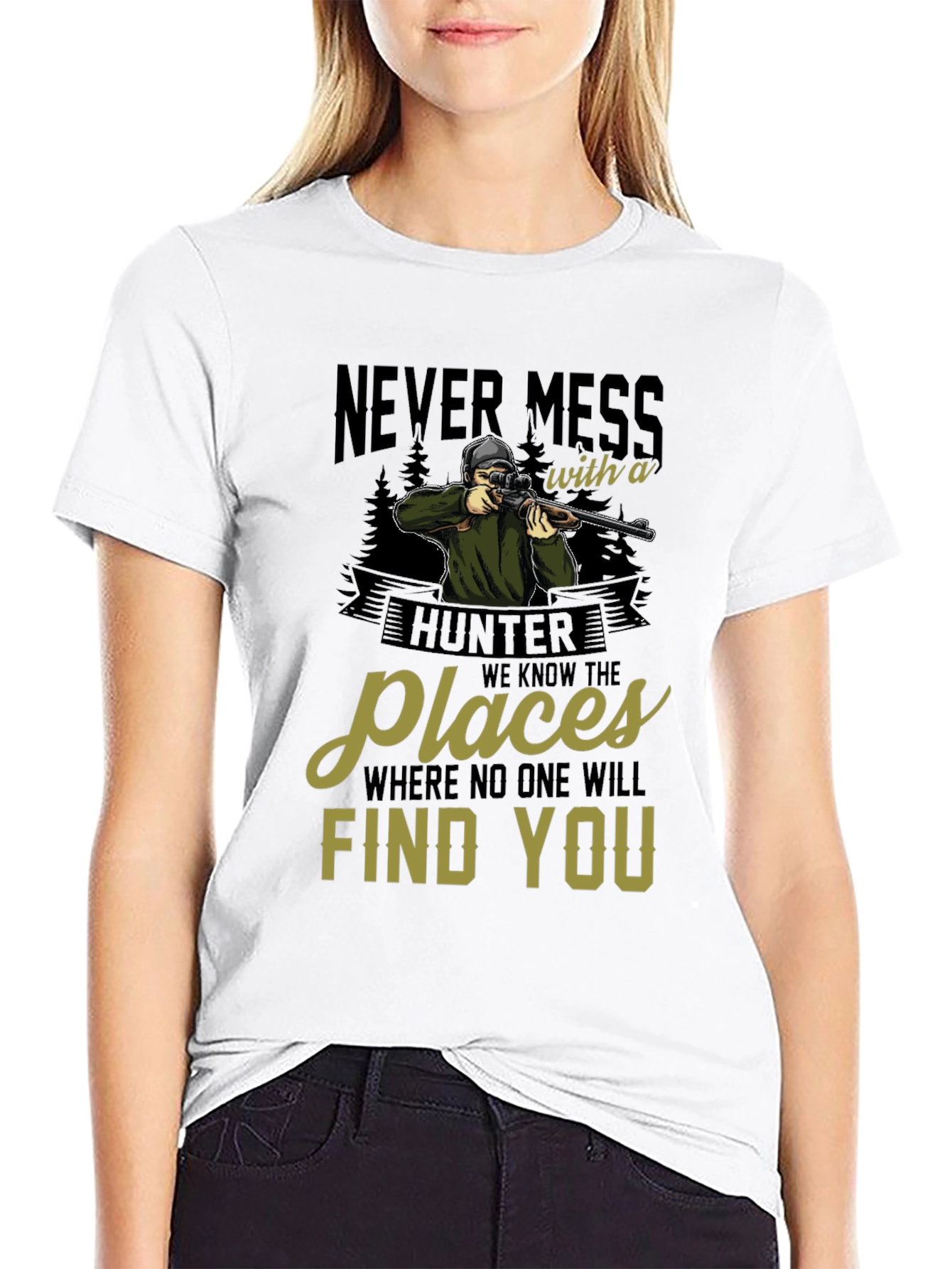 Never Mess With A Hunter Graphic Tee