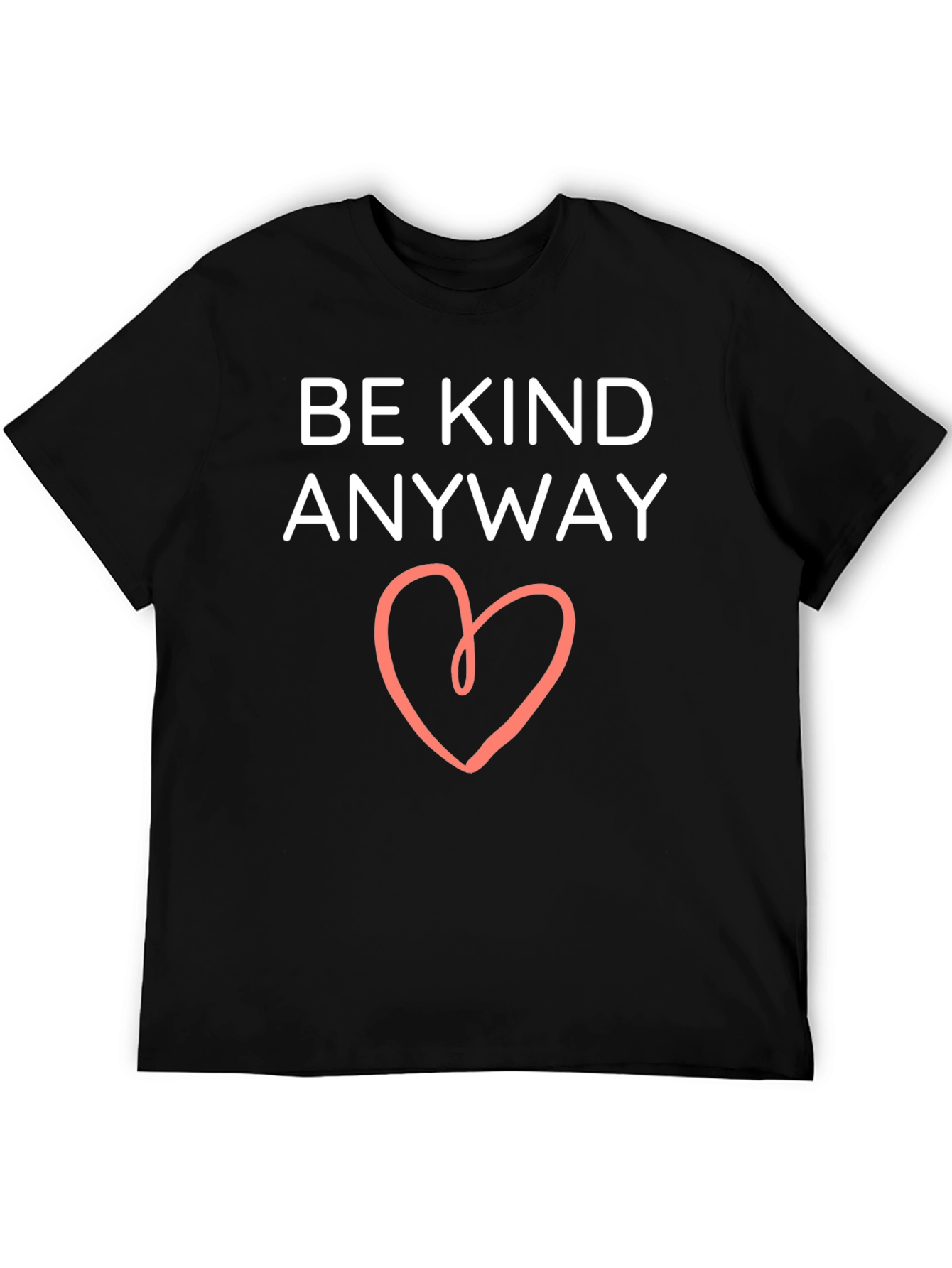 Be Kind Anyway T-Shirt Heart Graphic Tee