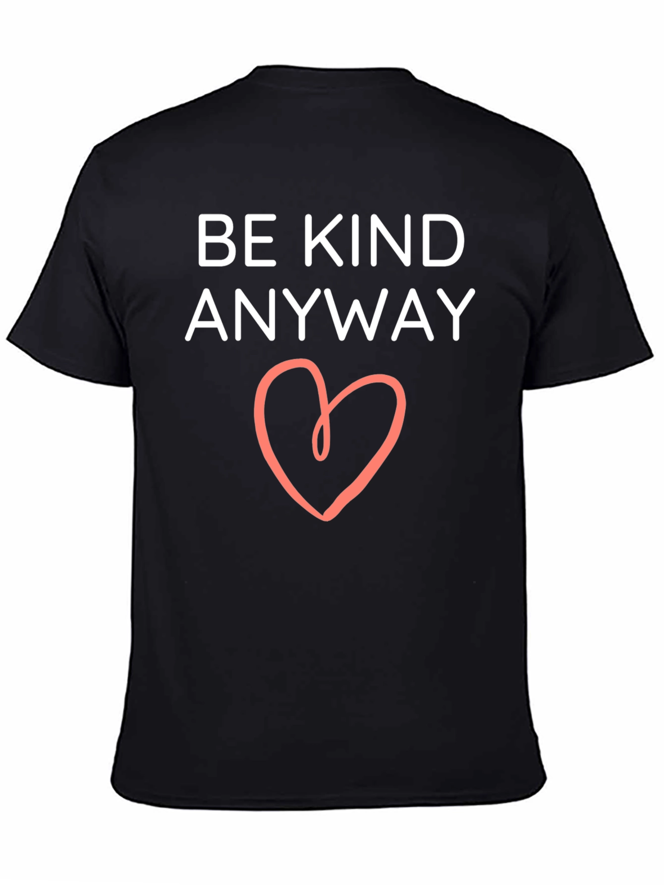 Be Kind Anyway T-Shirt Heart Graphic Tee