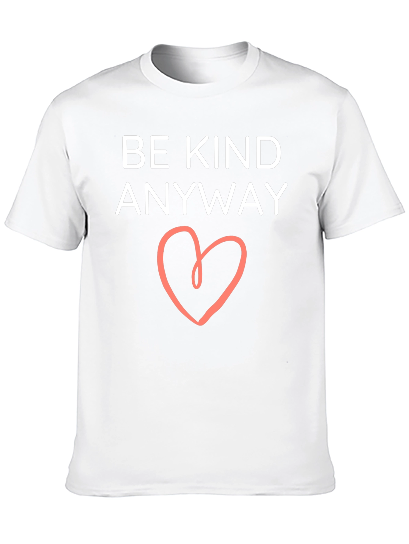 Be Kind Anyway T-Shirt Heart Graphic Tee