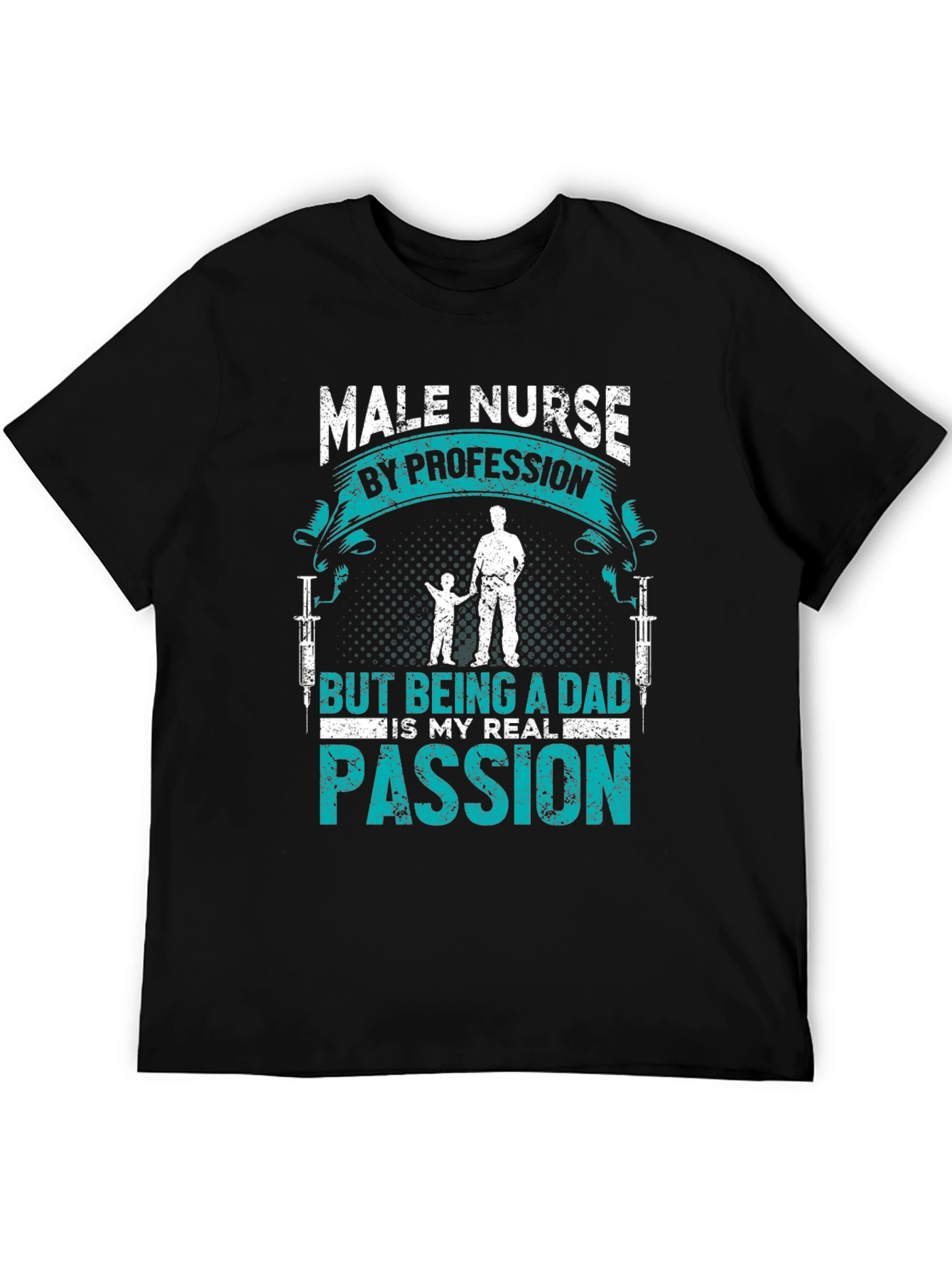Male Nurse Dad T-Shirt: Passion & Profession