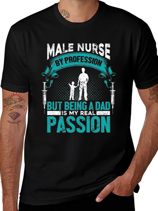 Male Nurse Dad T-Shirt: Passion & Profession