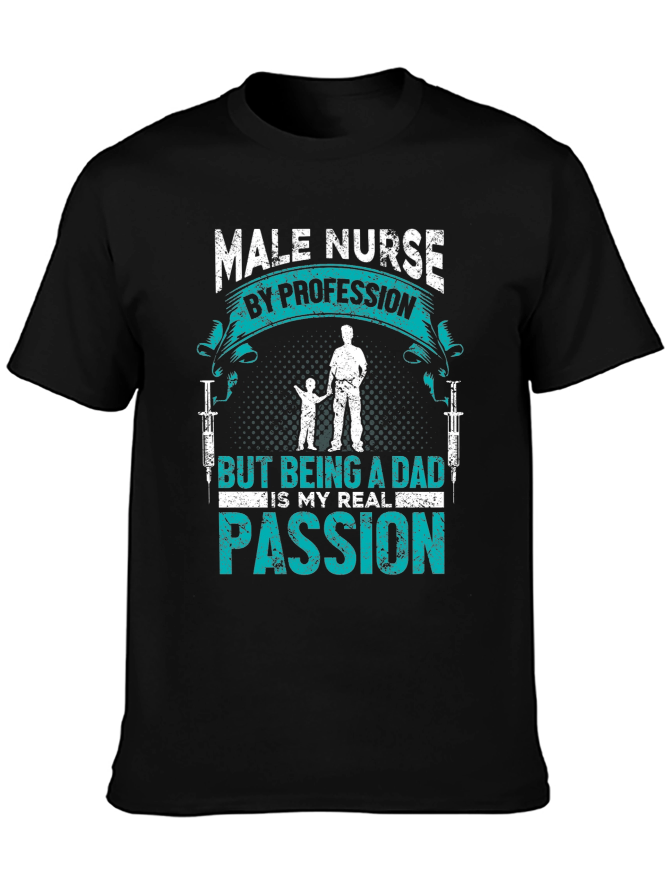 Male Nurse Dad T-Shirt: Passion & Profession
