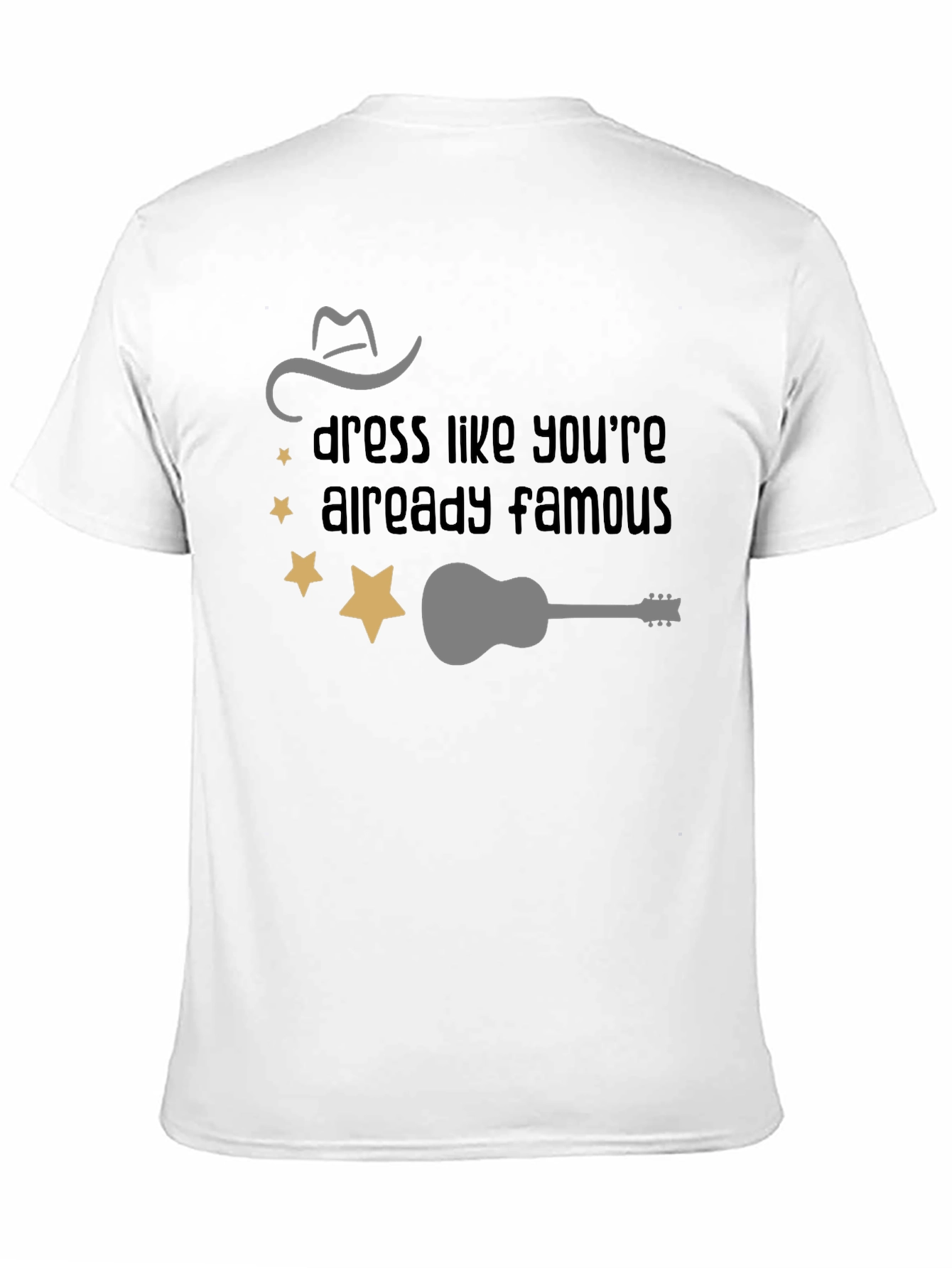 Dress Like Youre Famous T-Shirt