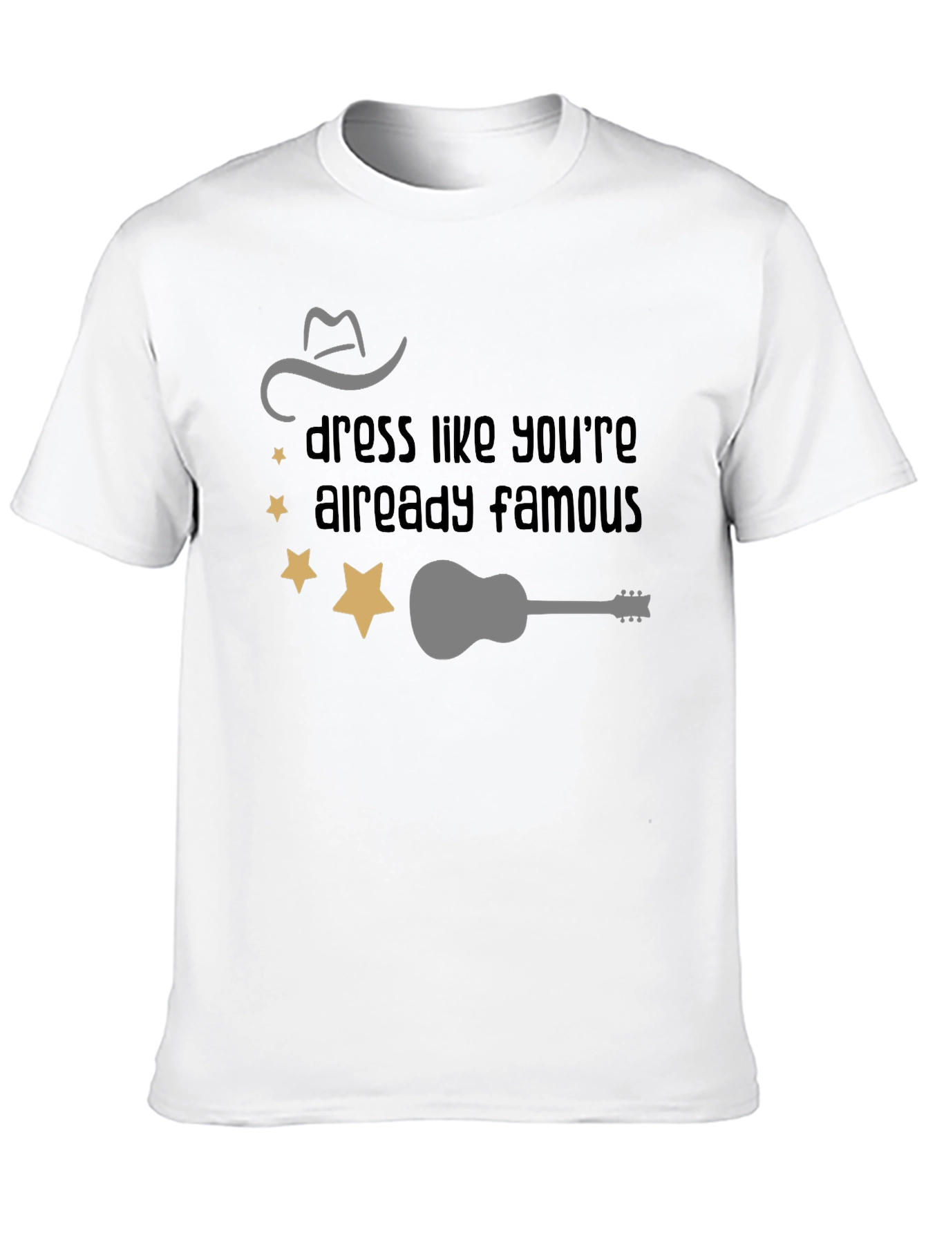 Dress Like Youre Famous T-Shirt
