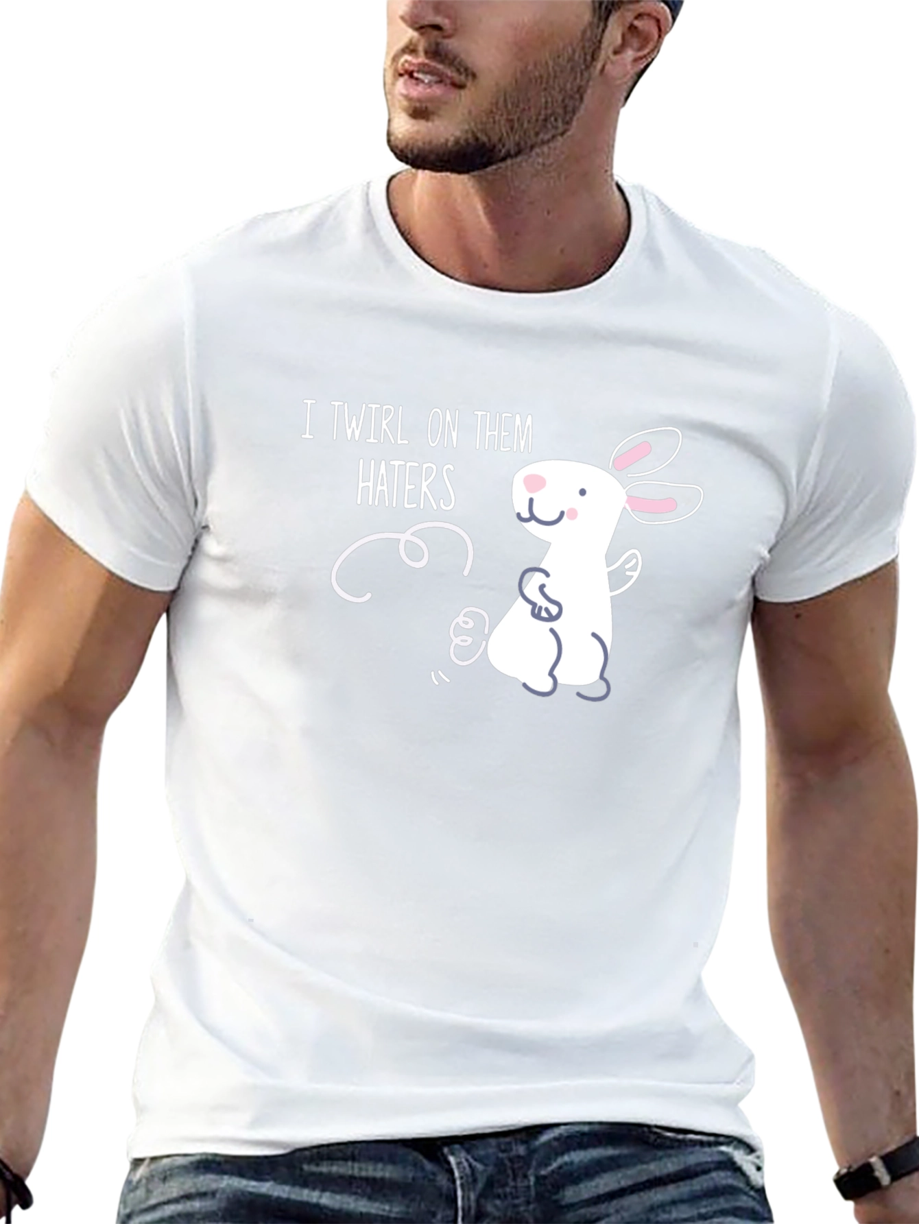 I Twirl On Them Haters T-Shirt