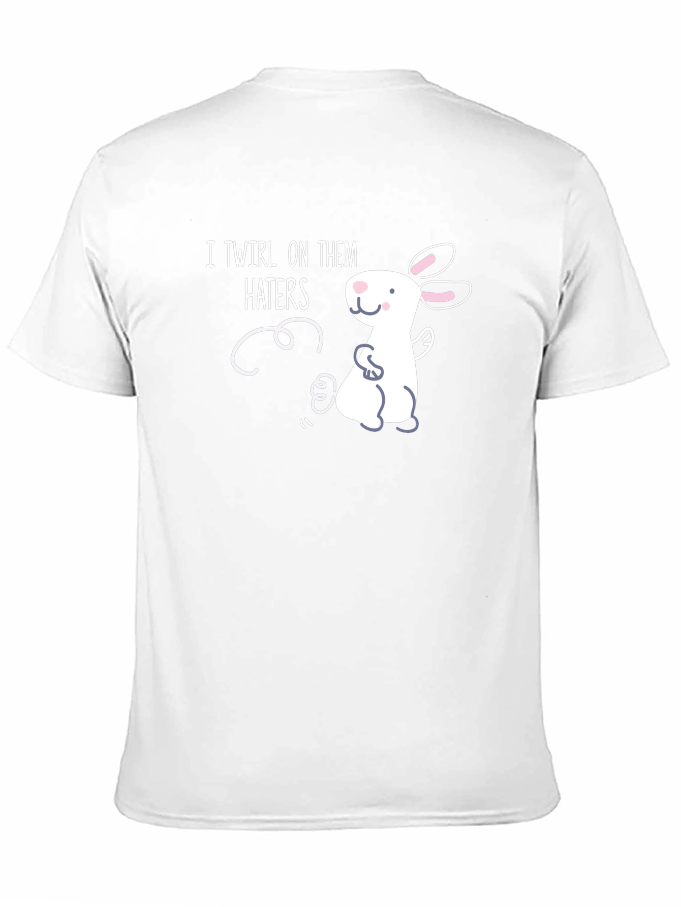 I Twirl On Them Haters T-Shirt