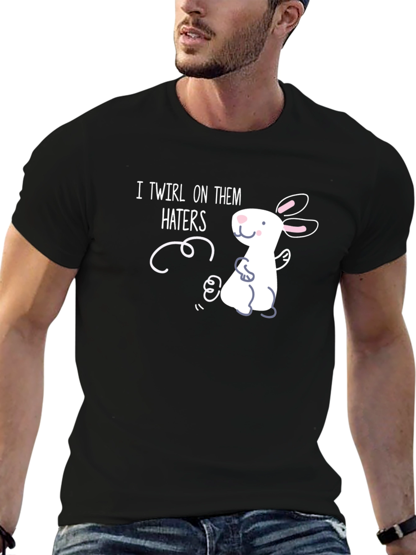 I Twirl On Them Haters T-Shirt