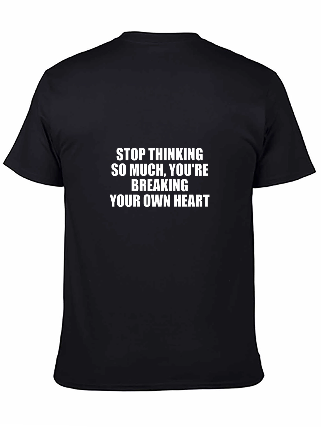 Stop Thinking Heartbreak Tee - Soft Cotton Comfort