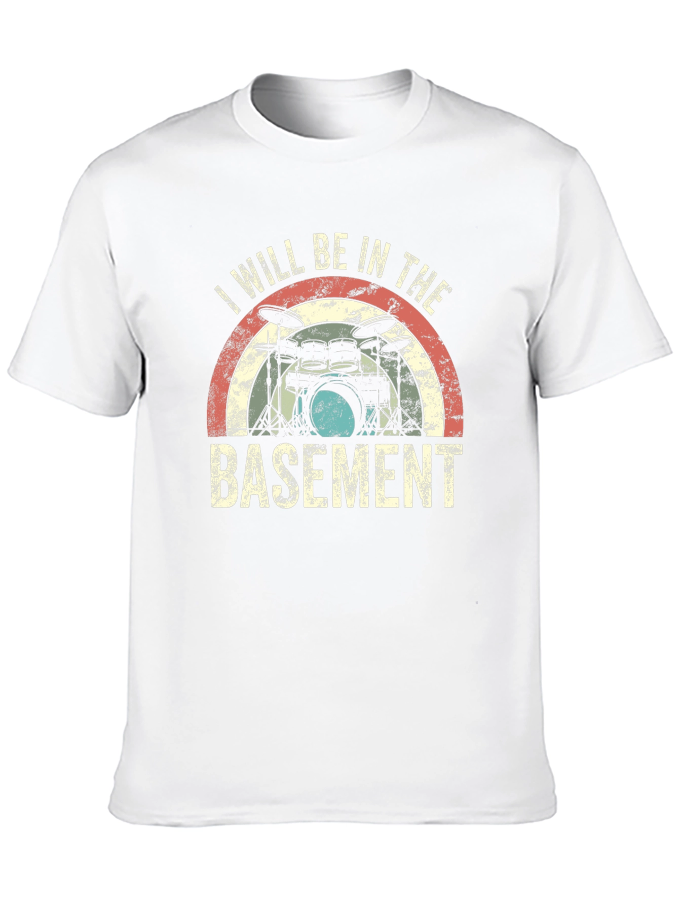 I Will Be in the Basement Drummer T-Shirt