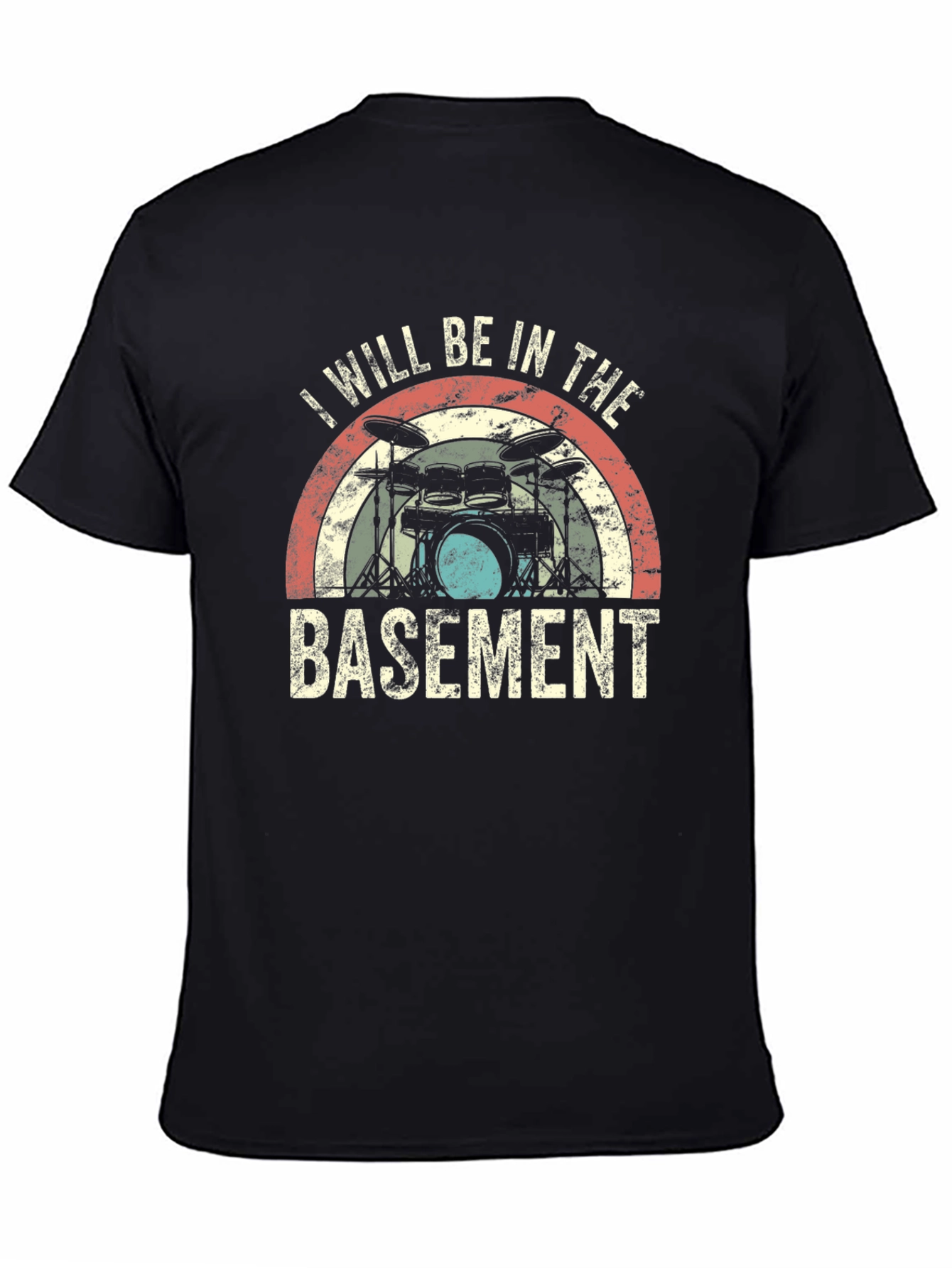 I Will Be in the Basement Drummer T-Shirt