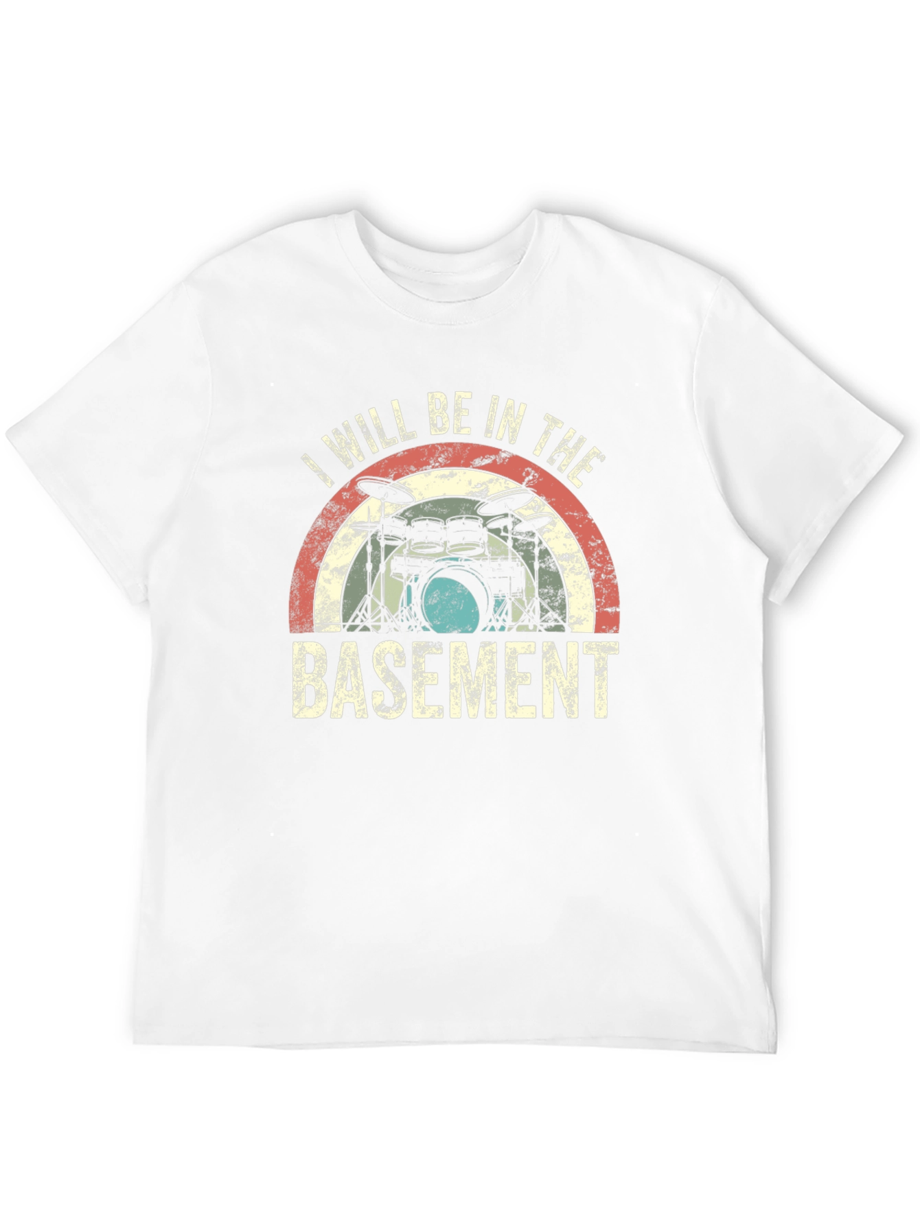 I Will Be in the Basement Drummer T-Shirt