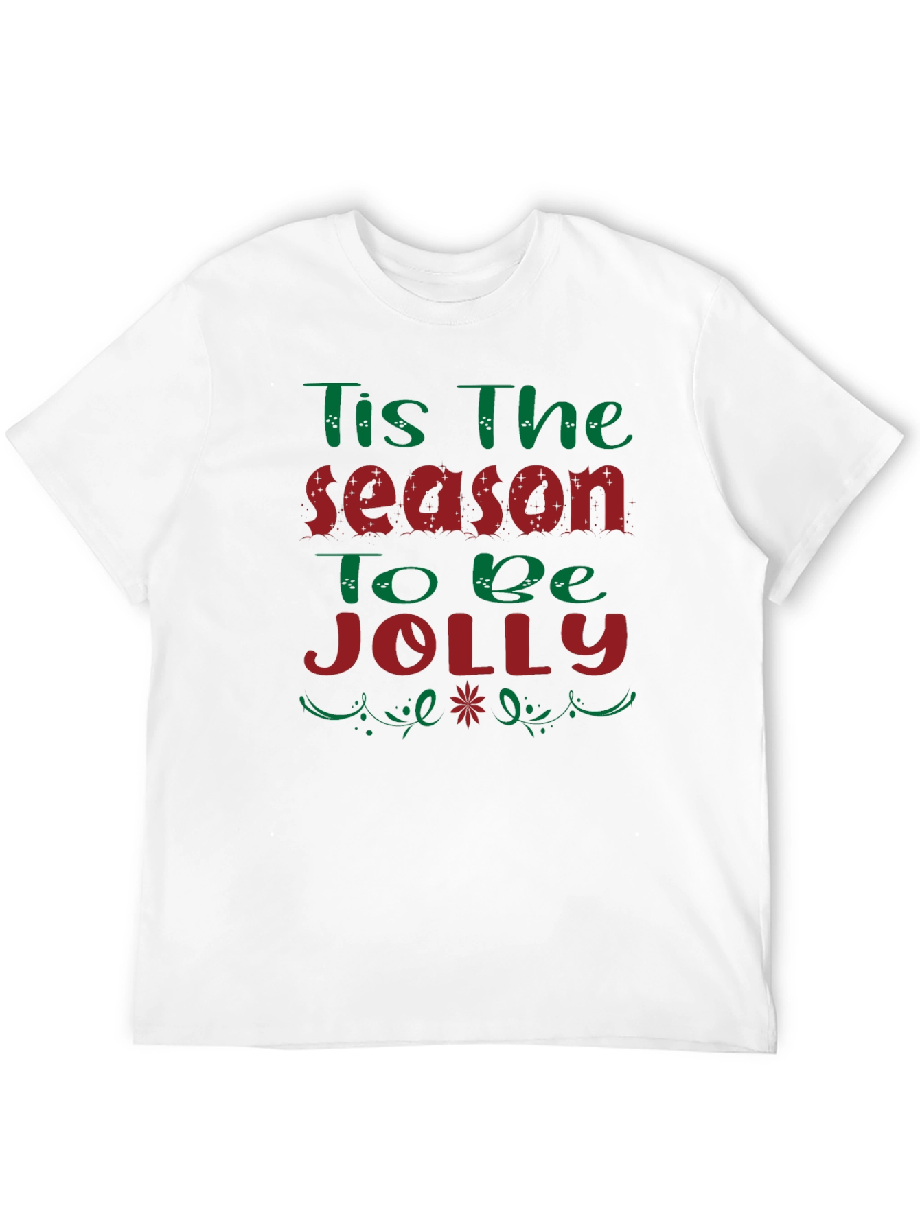 Tis the Season to be Jolly Holiday T-Shirt