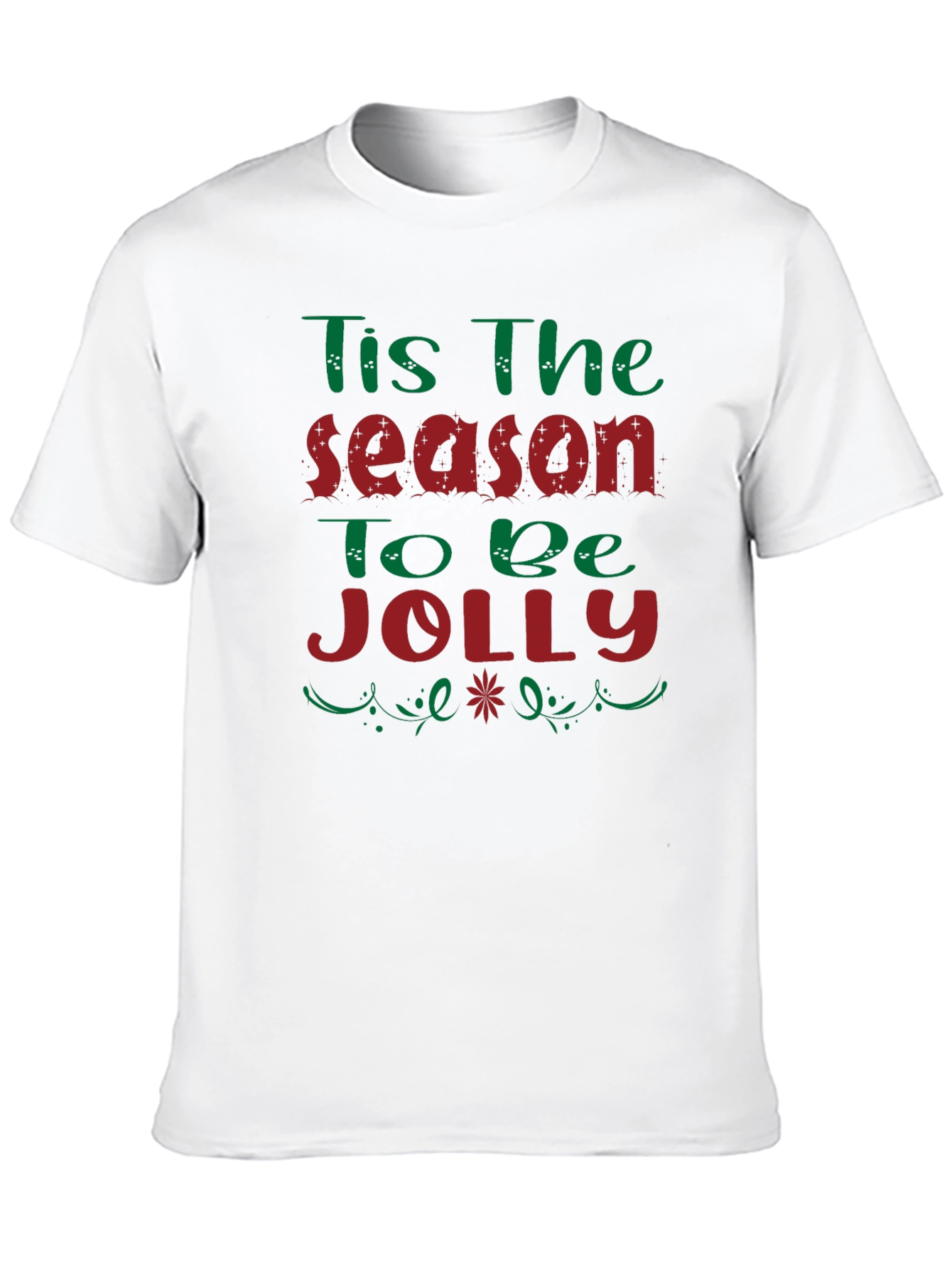 Tis the Season to be Jolly Holiday T-Shirt