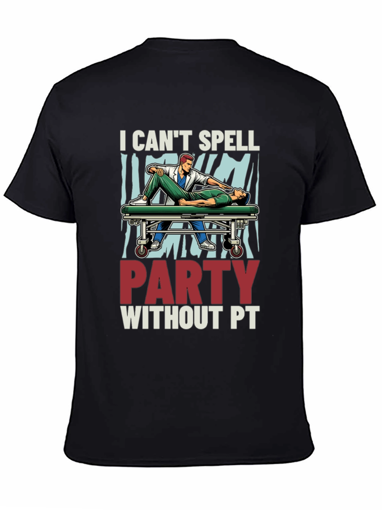 I Cant Spell Party Without PT T-Shirt