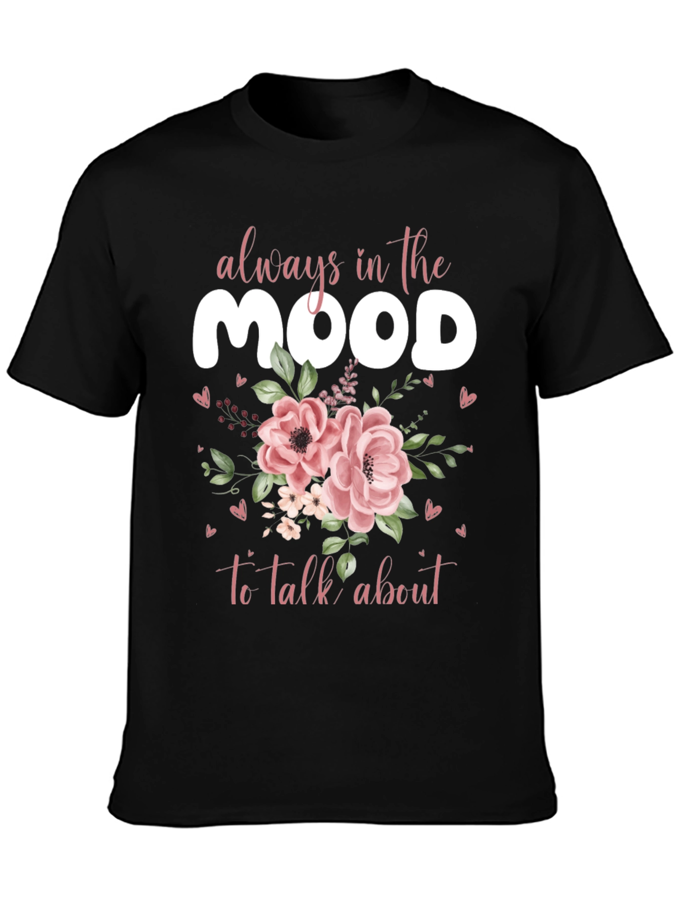 Always in the Mood Graphic Tee
