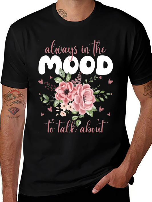 Always in the Mood Graphic Tee