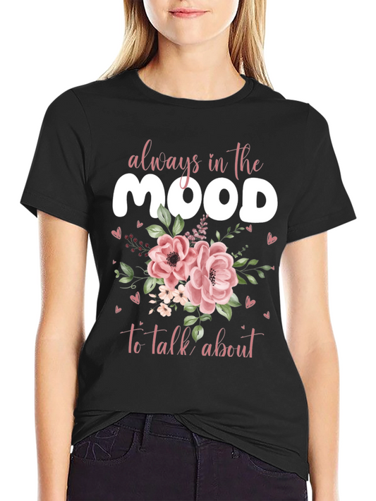 Always in the Mood Graphic Tee