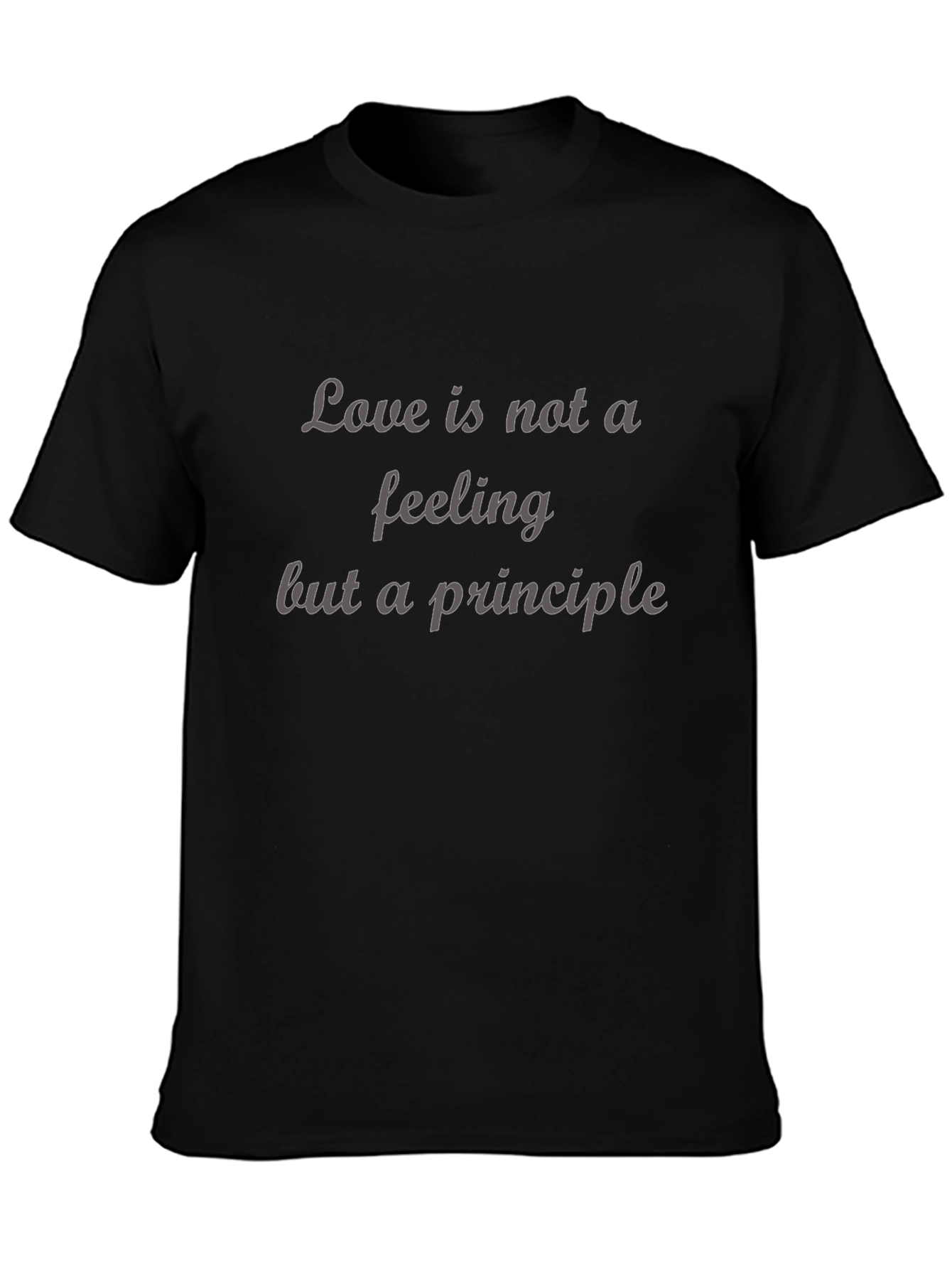 Love is Principle Black T-Shirt