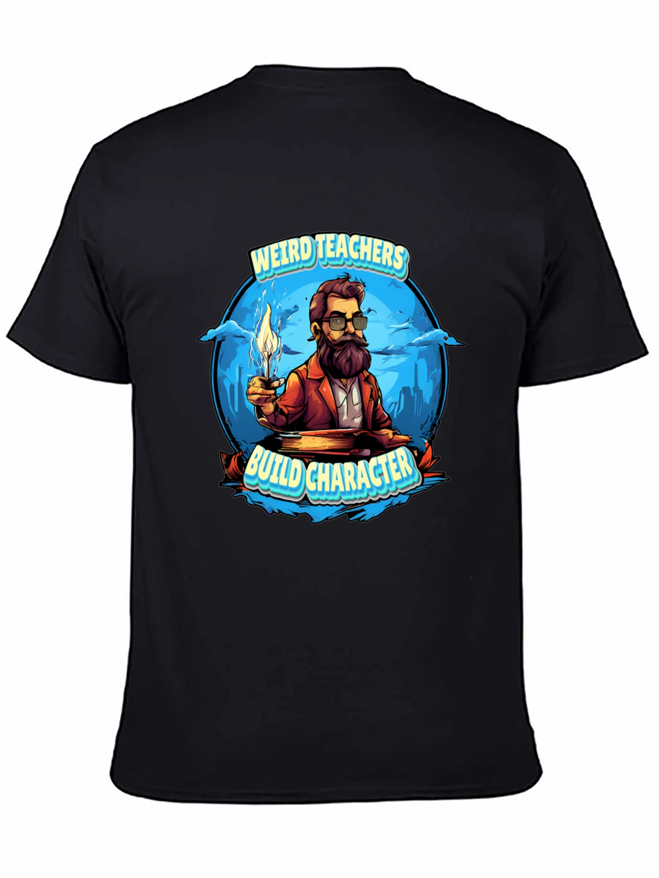 Weird Teachers Build Character T-Shirt
