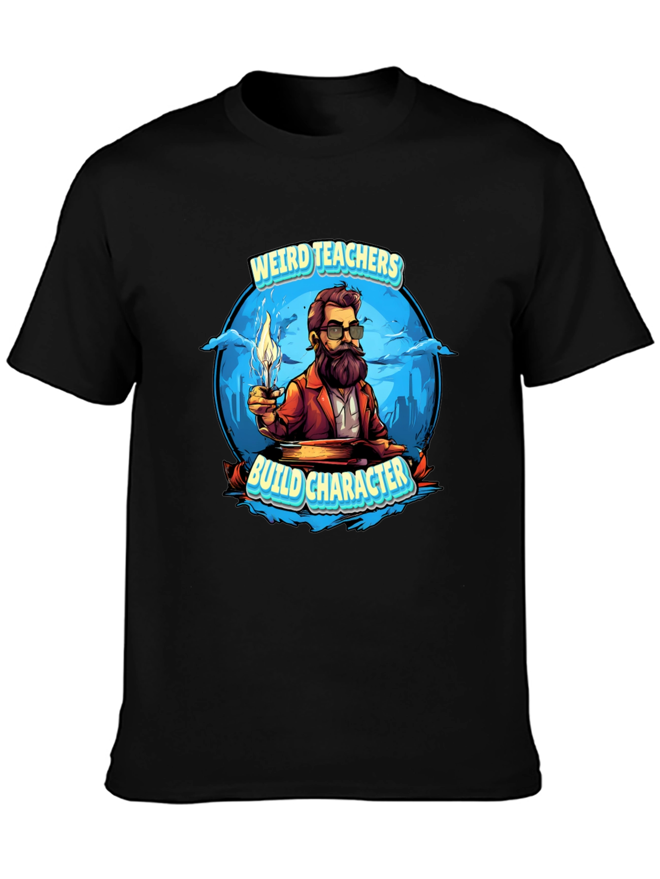 Weird Teachers Build Character T-Shirt