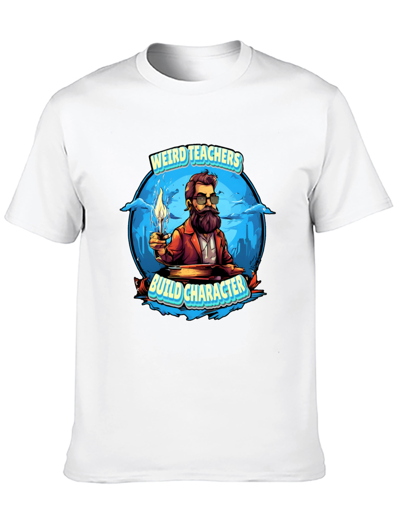 Weird Teachers Build Character T-Shirt