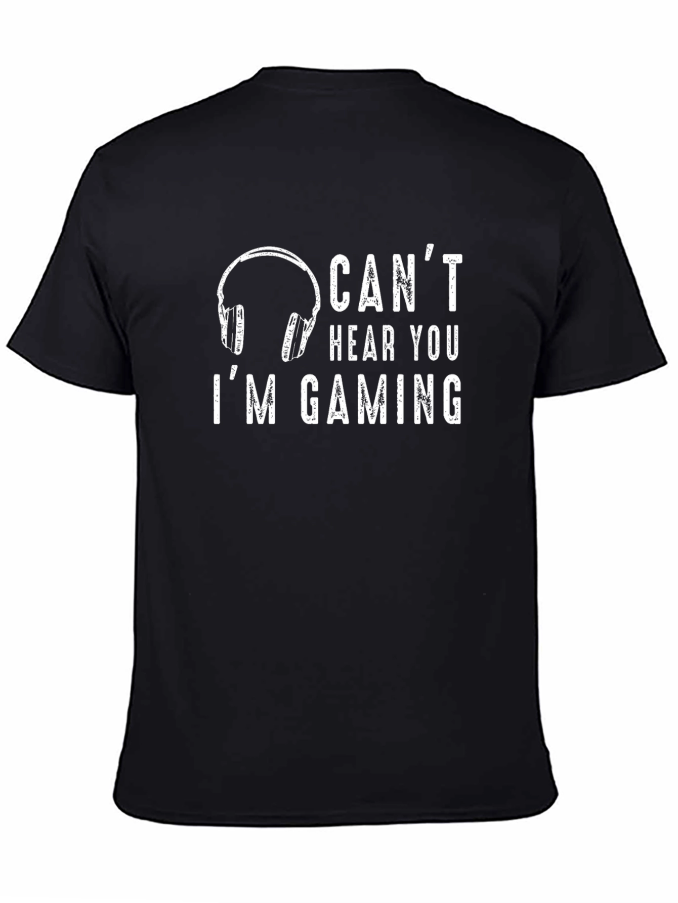 Gamer T-Shirt - Cant Hear You Im Gaming