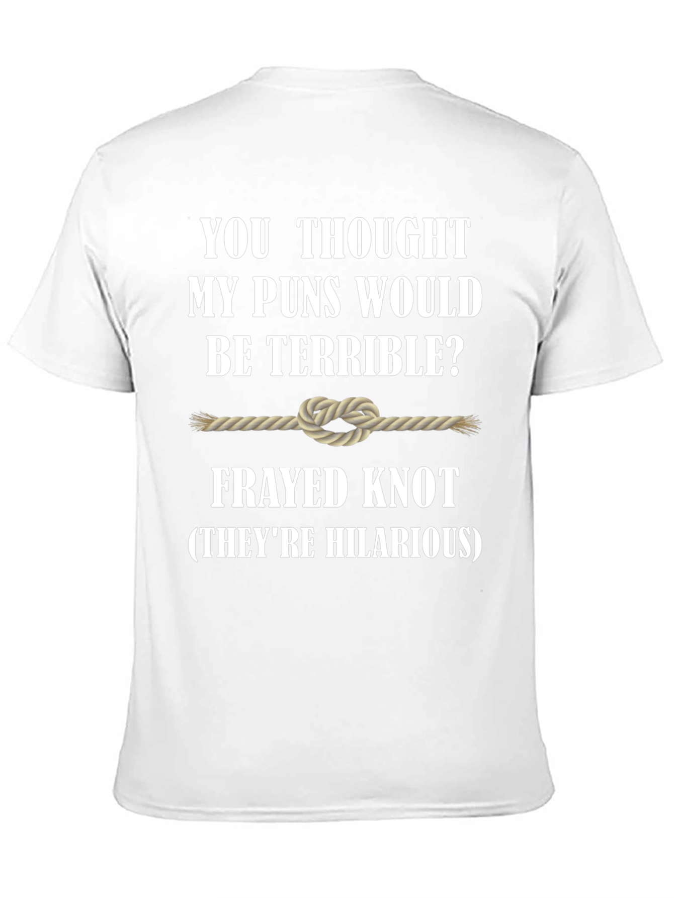 Frayed Knot Pun T-Shirt - Humorous Graphic Tee