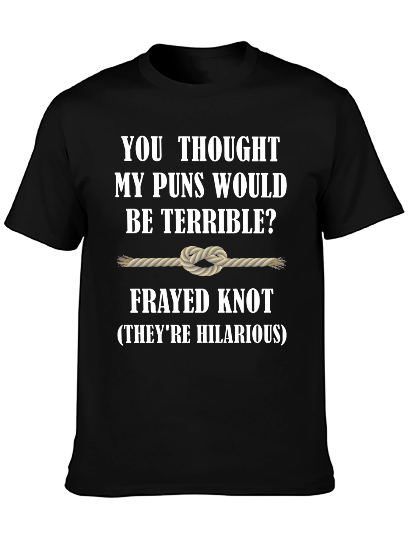 Frayed Knot Pun T-Shirt - Humorous Graphic Tee