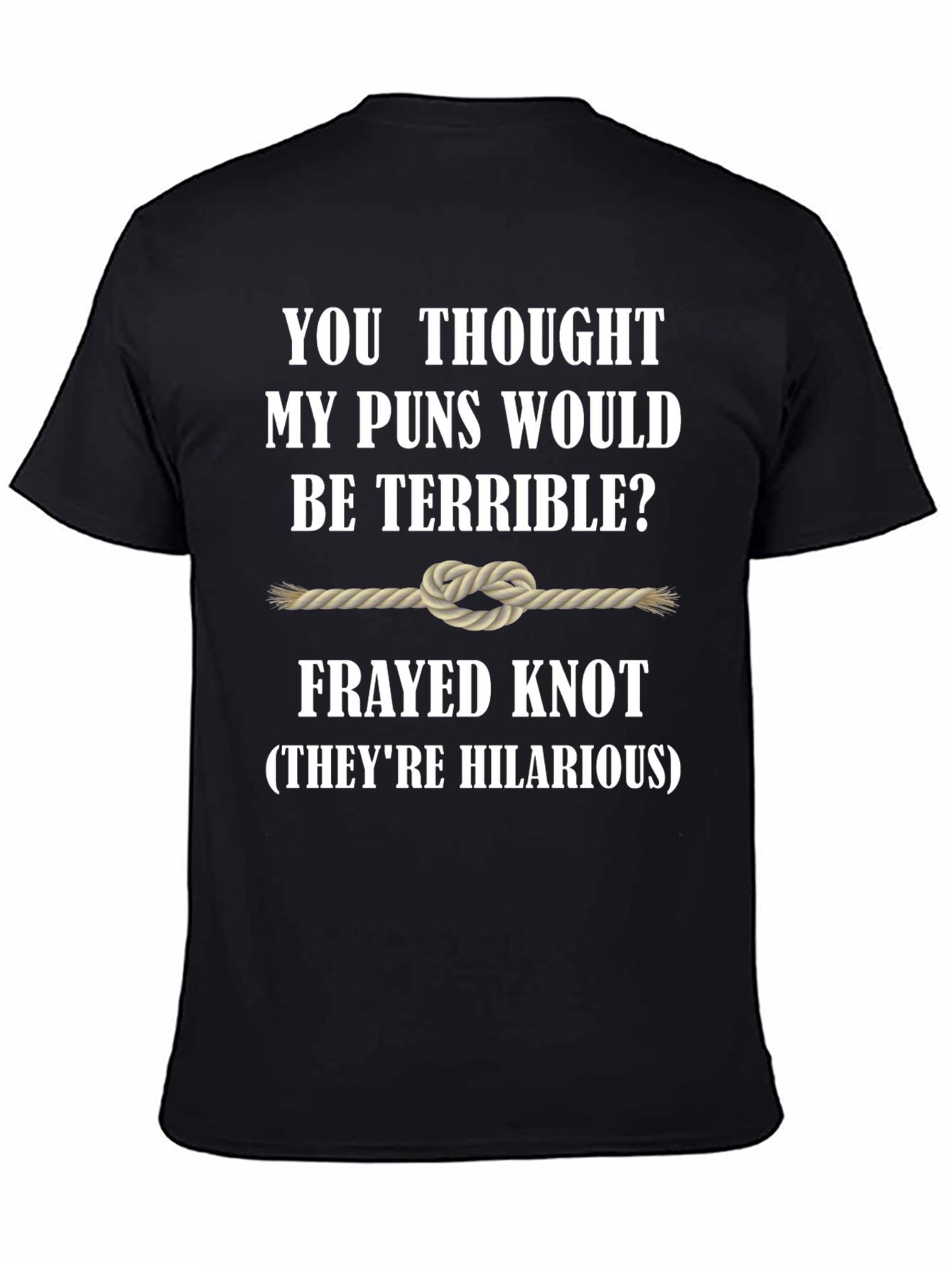 Frayed Knot Pun T-Shirt - Humorous Graphic Tee