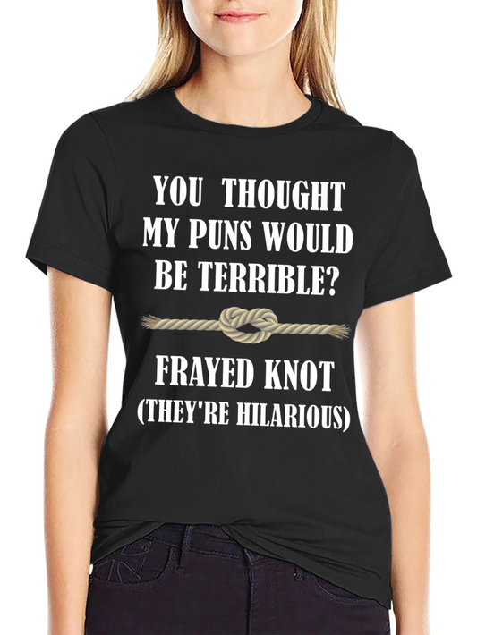 Frayed Knot Pun T-Shirt - Humorous Graphic Tee