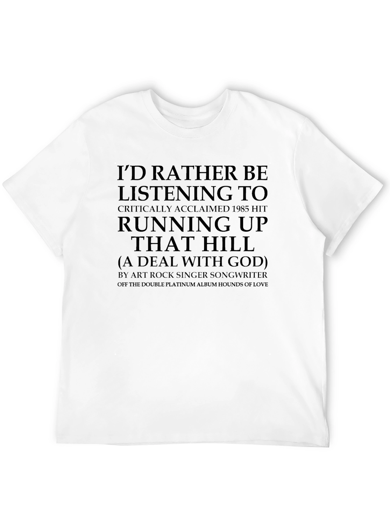 Running Up That Hill Music Fan T-Shirt