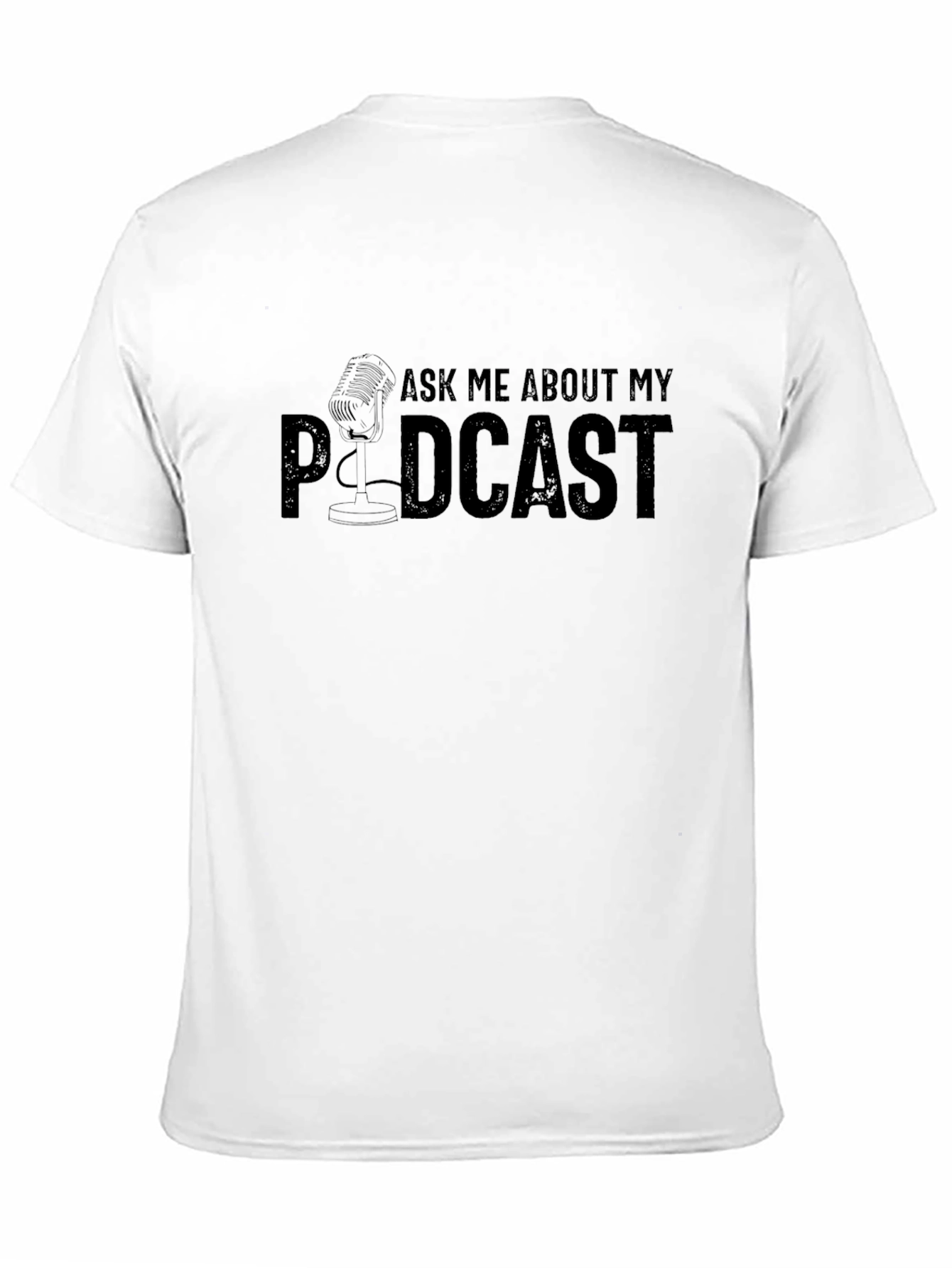 Podcast Fan T-Shirt - Ask Me About My Podcast!