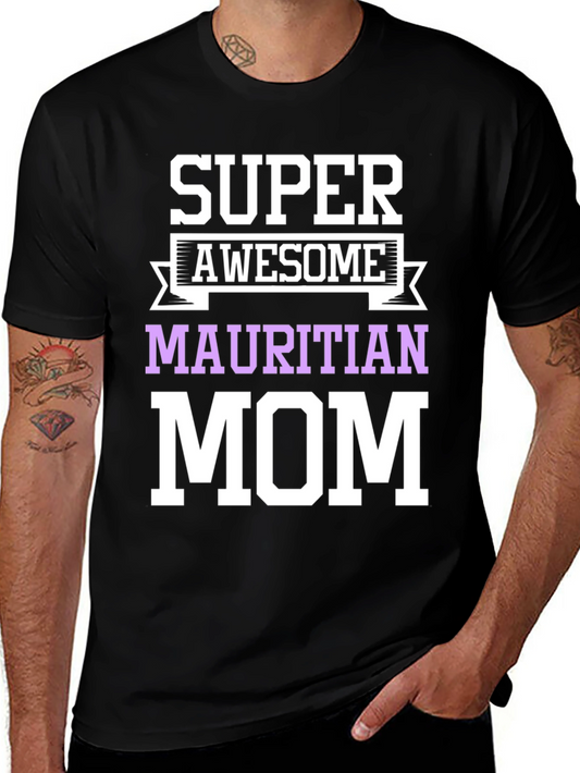Super Awesome Mauritian Mom T-Shirt