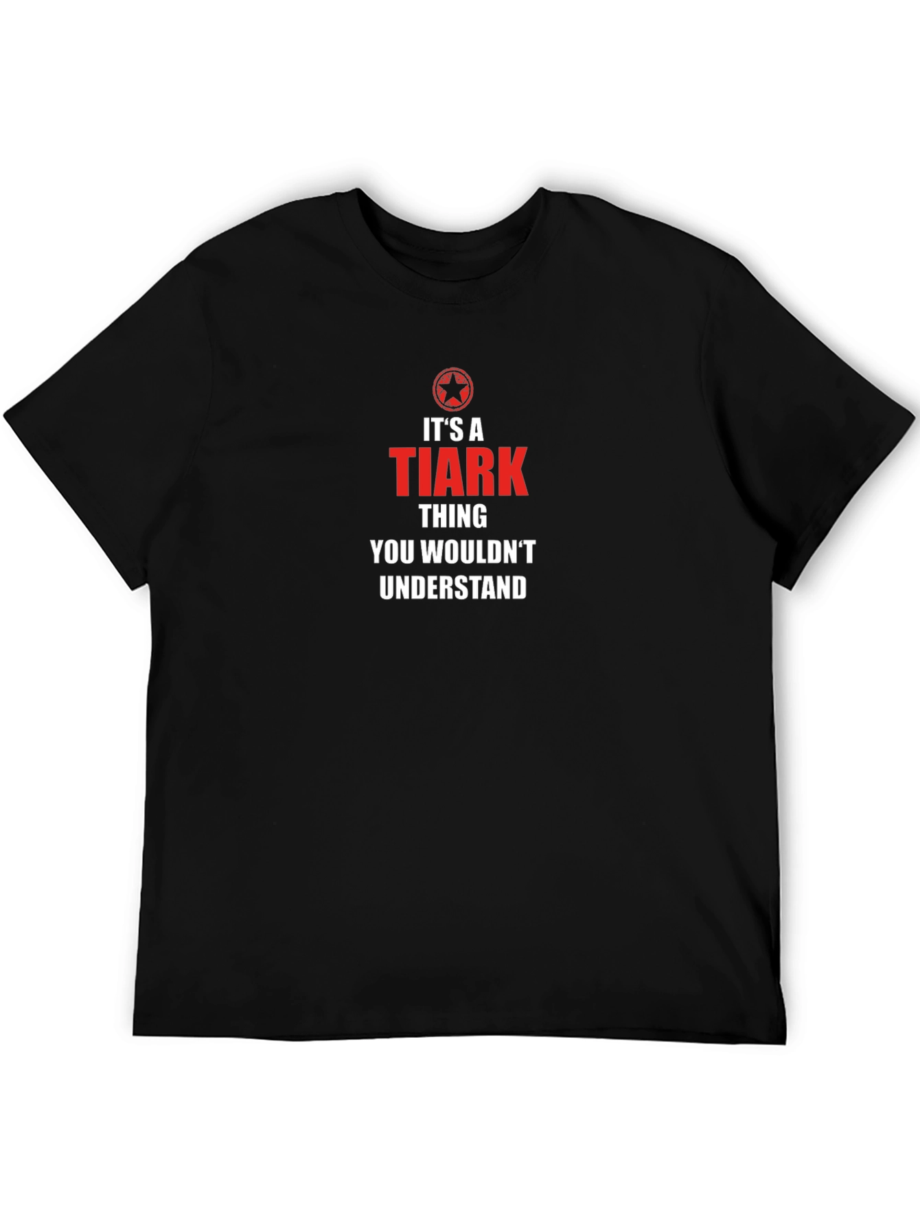 Its A Tiark Thing T-Shirt - You Wouldnt Understand!