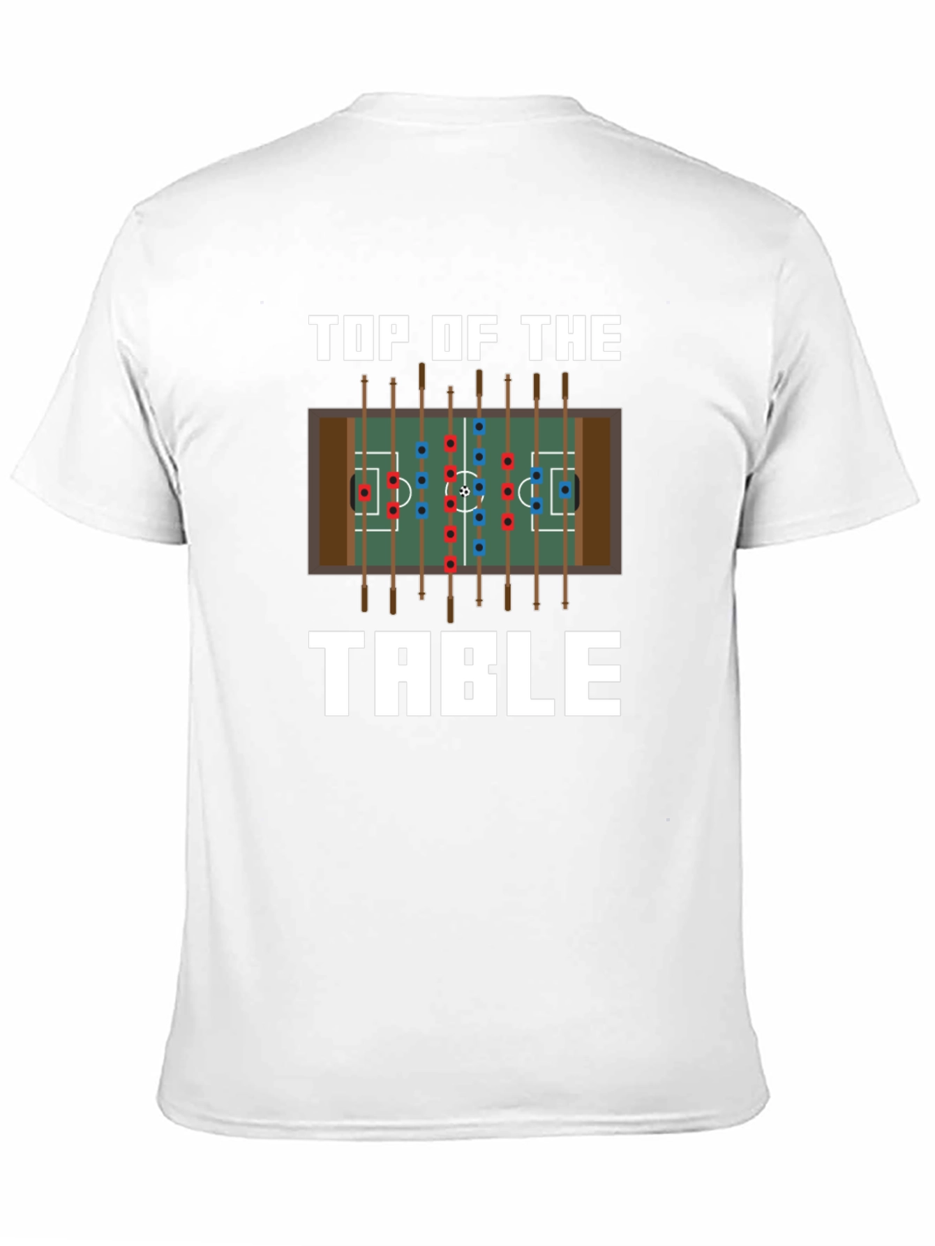 Top of the Table Foosball T-Shirt
